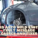 Ford Auto Hold System Fault Message