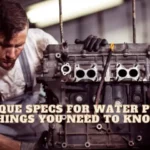 Torque Specs for a Water Pump