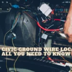 Honda Civic Ground Wire Locations