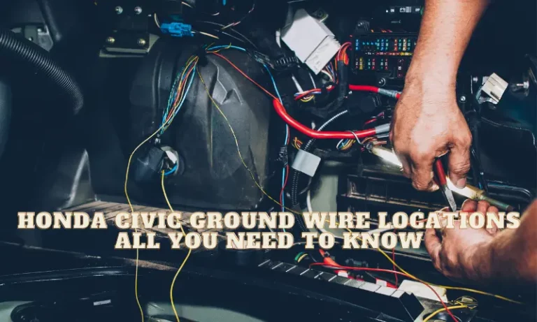 Honda Civic Ground Wire Locations