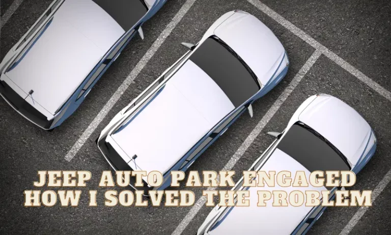 Jeep auto park engaged
