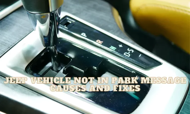 Jeep “Vehicle Not in Park” Message
